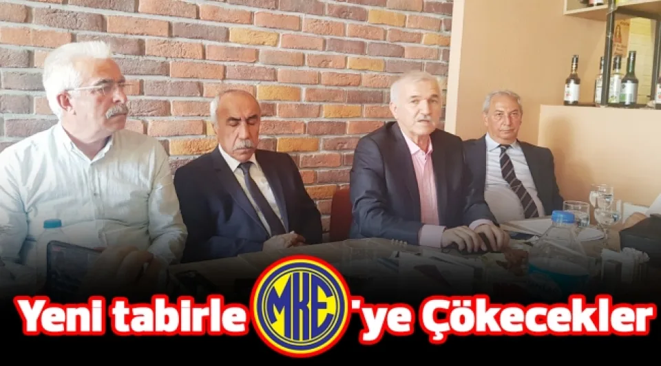 Yeni tabirle MKE'ye Çökecekler