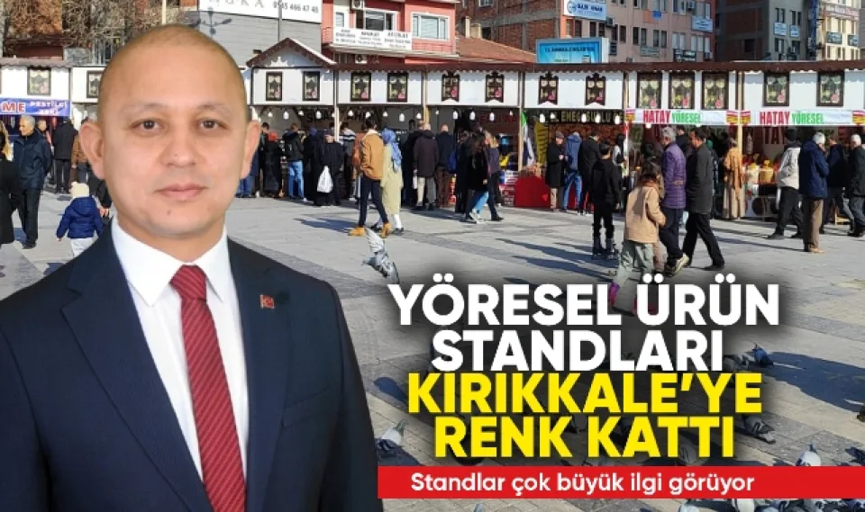 Yöresel ürün standları Kırıkkale'ye renk kattı