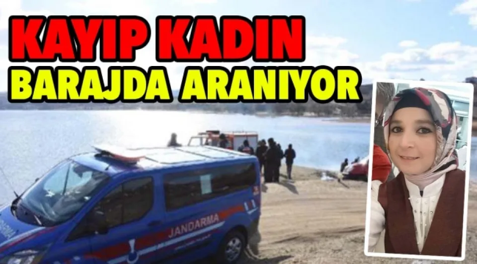 Kayıp kadın barajda aranıyor