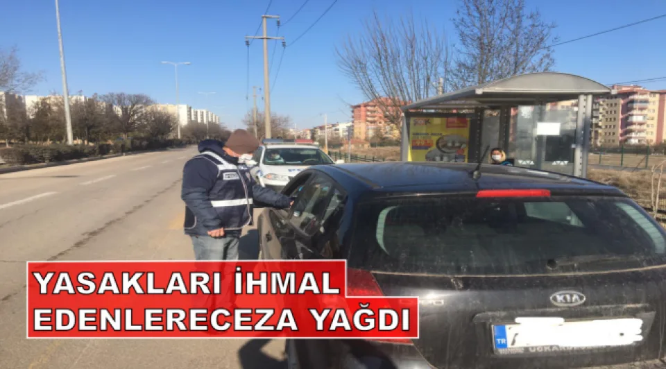 Yasakları İhmal Edenlere Ceza Yağdı