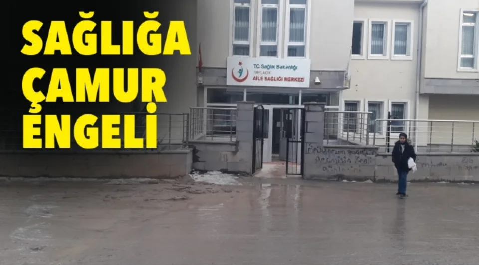 Sağlığa çamur engeli