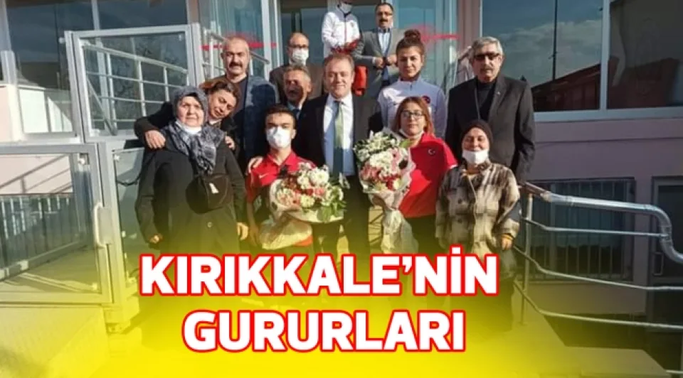 KIRIKKALE'NİN GURURLARI