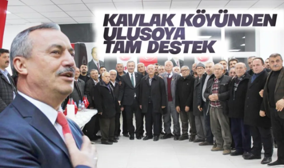 Kavlak köyünden Ulusoy'a tam destek 