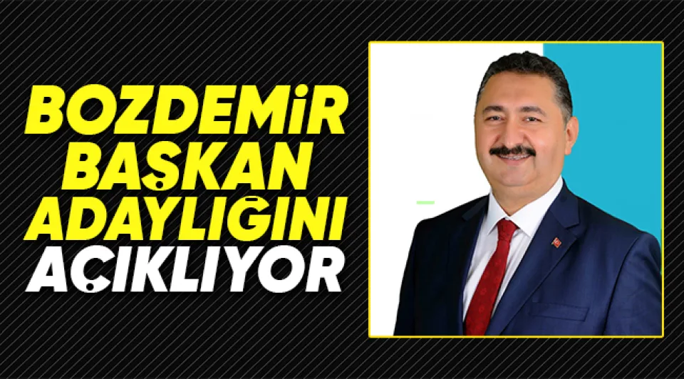 Bozdemir başkan adaylığını açıklıyor
