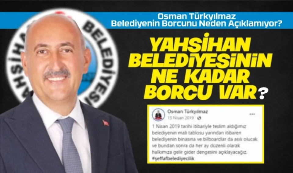 Osman Türkyılmaz Belediyenin Borcunu Neden Açıklamıyor?