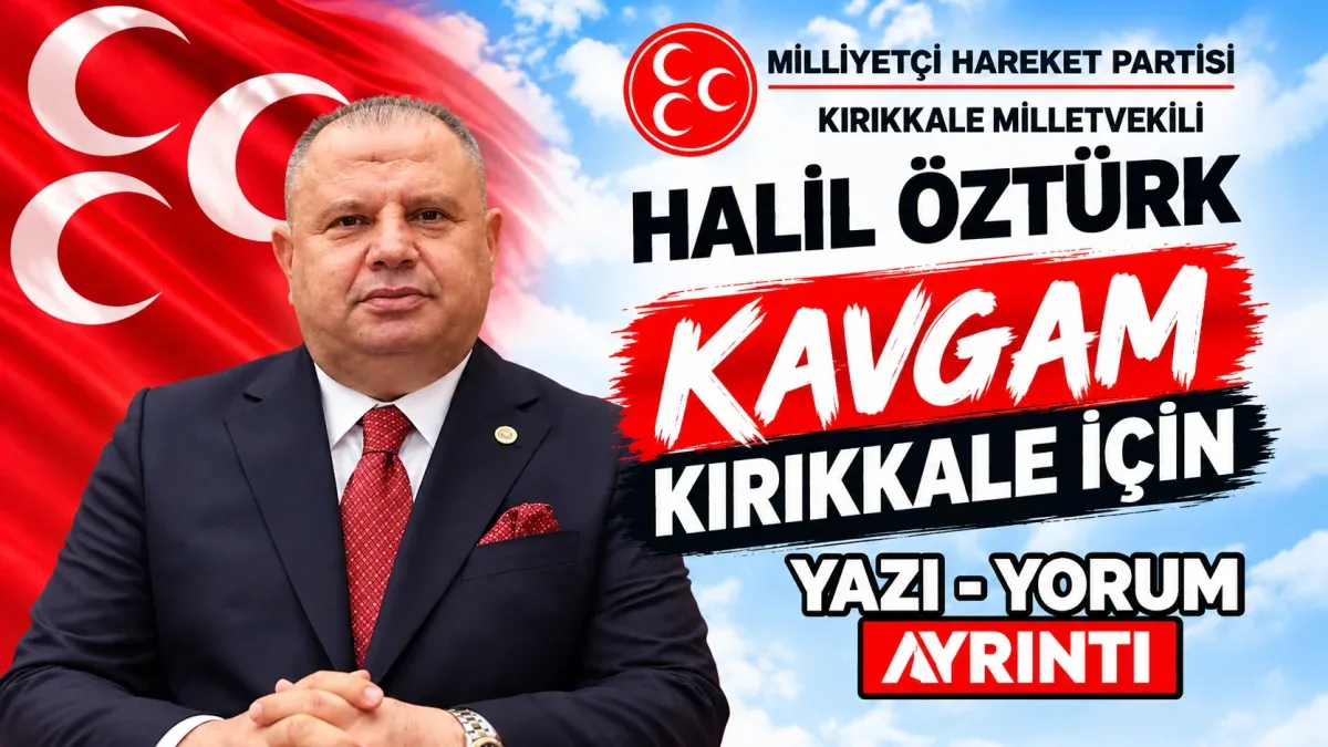 HALİL ÖZTÜRK KAVGAM KIRIKKALE İÇİN!