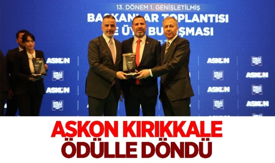ASKON Kırıkkale ödülle döndü