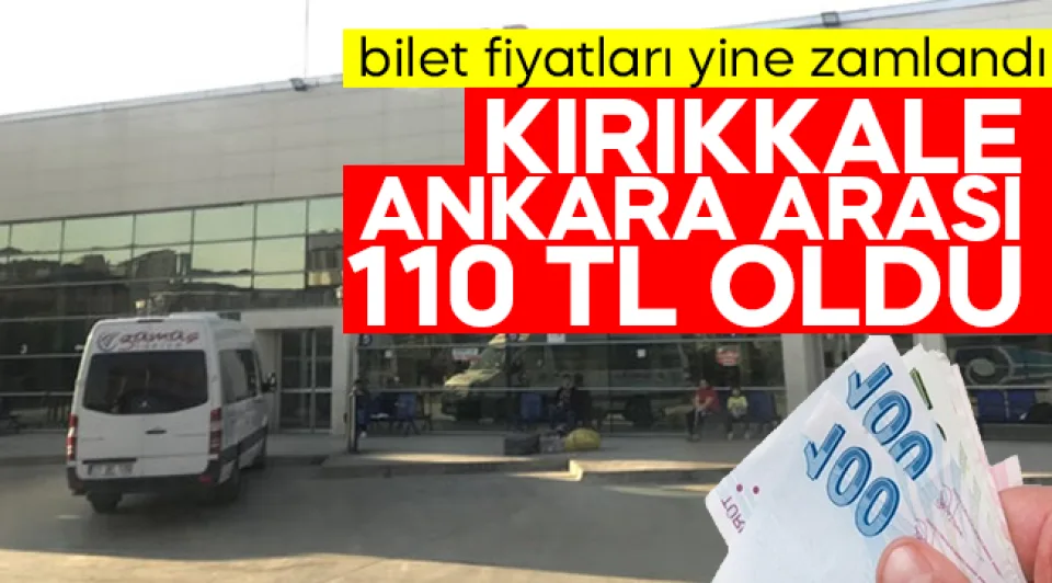 Kırıkkale Ankara arası 110 TL oldu