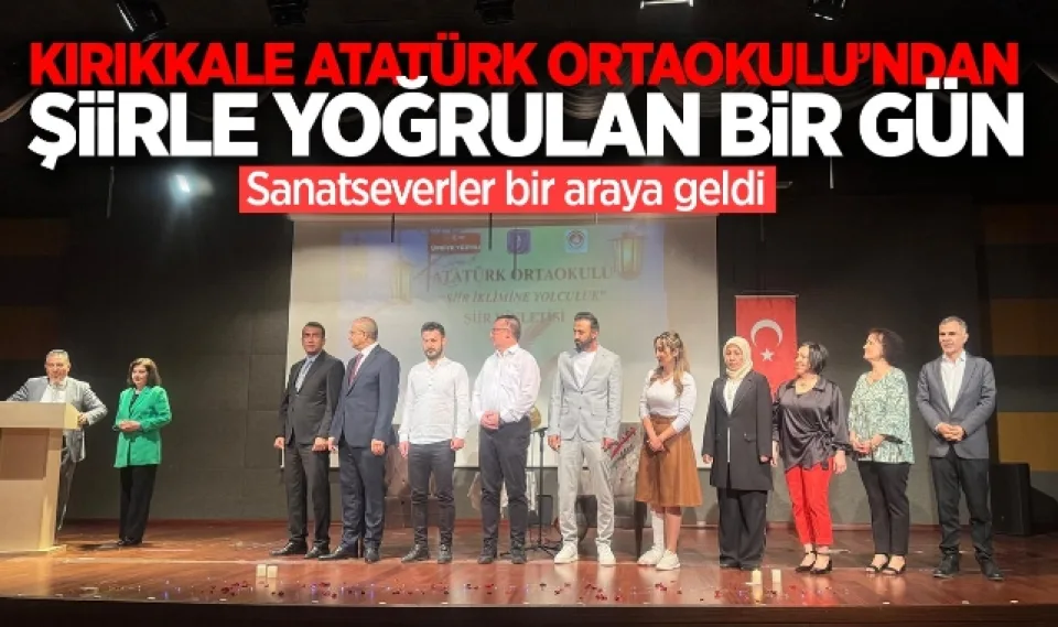 Kırıkkale Atatürk Ortaokulu'ndan şiirle yoğrulan bir gün