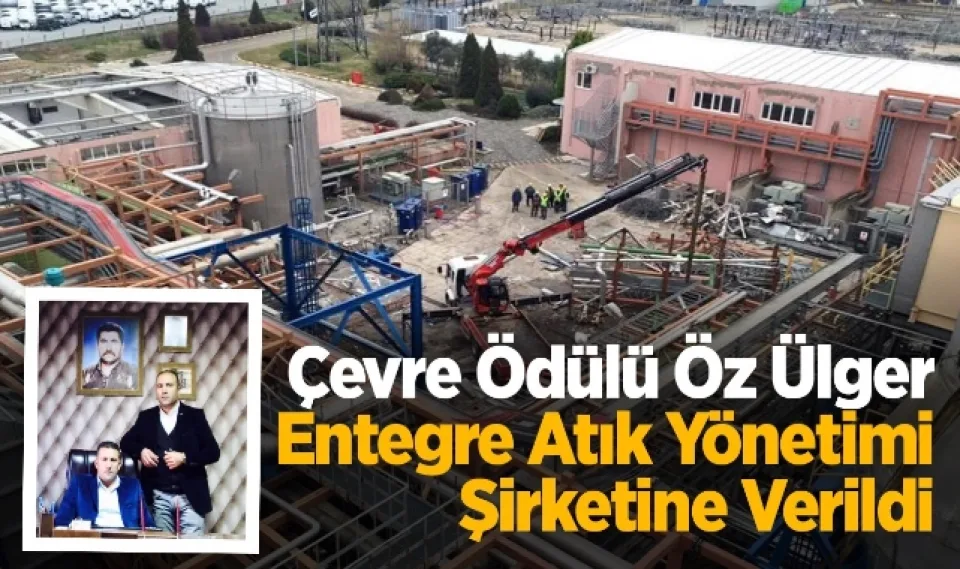 Çevre ödülü Öz Ülger Entegre Atık Yönetimi şirketine verildi