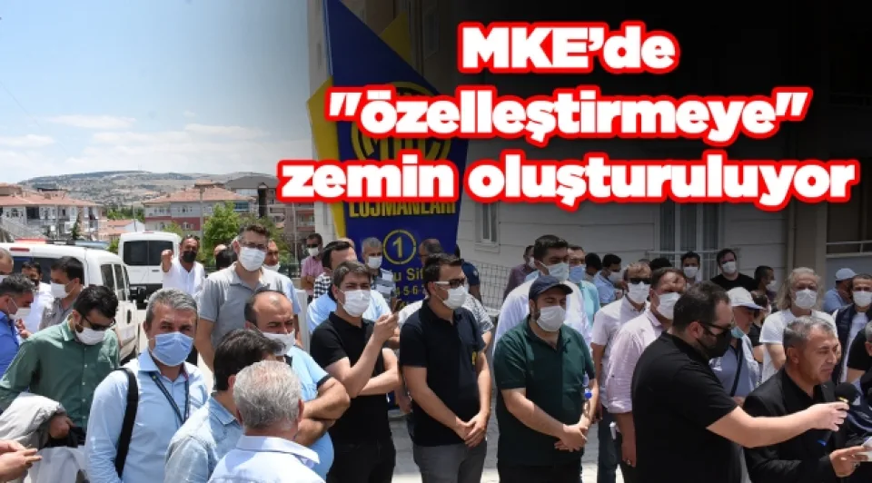 MKE'de "özelleştirmeye" zemin oluşturuluyor