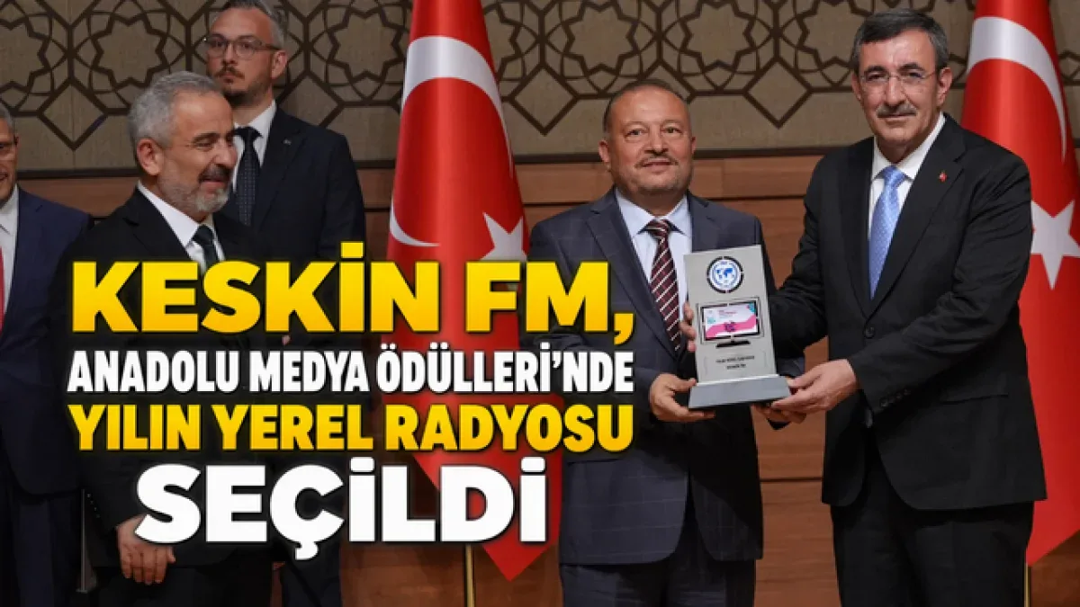 Keskin FM, Anadolu Medya Ödülleri'nde Yılın Yerel Radyosu Oldu