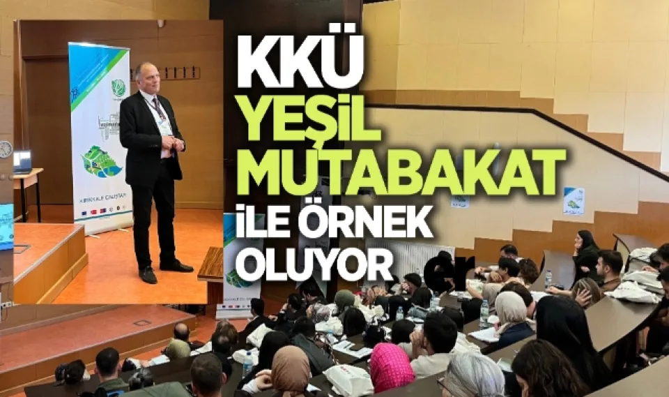 KKÜ ''Yeşil Mutabakat'' ile örnek oluyor