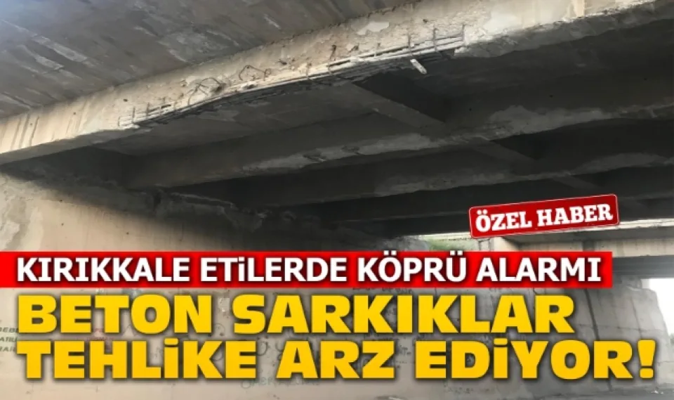 Kırıkkale Etilerde beton sarkıklar tehlike arz ediyor 