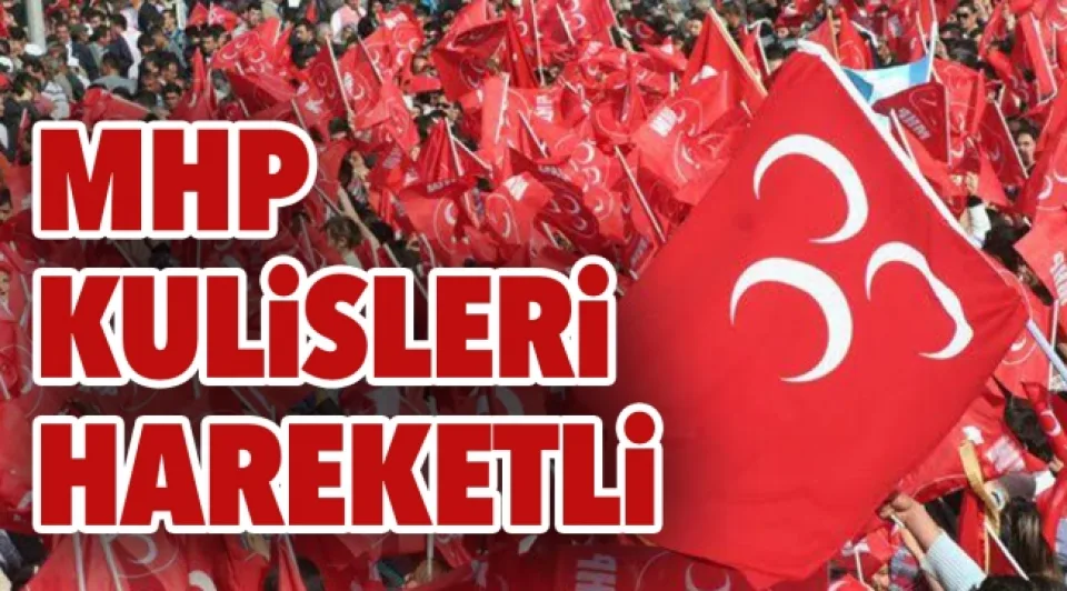 MHP KULİSLERİ HAREKETLİ