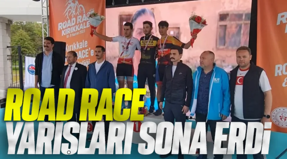ROAD RACE YARIŞLARI SONA ERDİ 